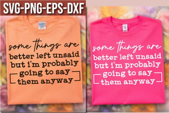 A Crafter’s Review of the “Say It Anyway” Graphics for T-Shirt Designs