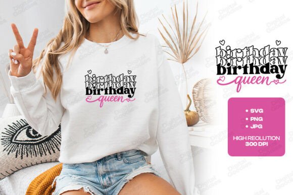 Beyond T-Shirts: The Birthday Queen Graphic for Editorial Use