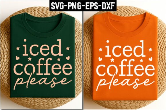 Reviewing the Iced Coffee Please SVG Design for T-Shirt Graphics