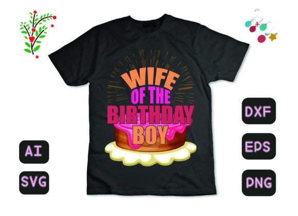 Reviewing the Wife of the Birthday Boy 2026 T-Shirt Design